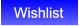 Wishlist Wishlist